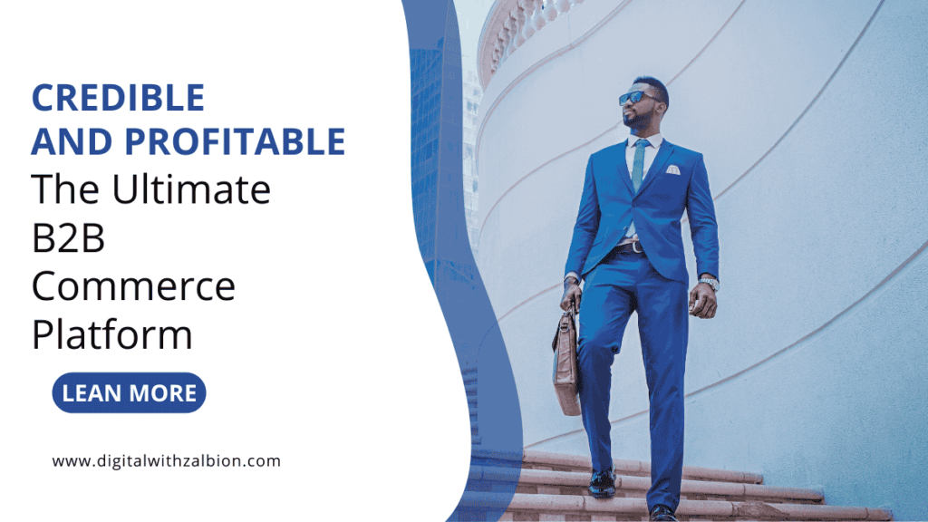 credible and profitable The Ultimate B2B Commerce Platform