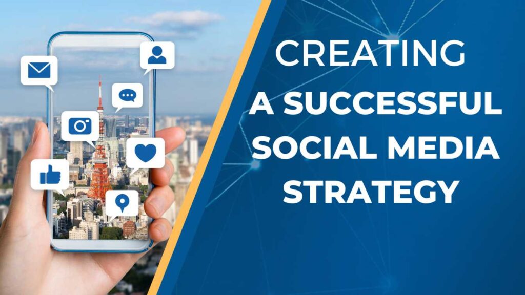 Creating a Successful Social Media Strategy