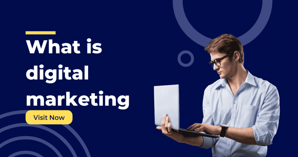 What is Digital Marketing