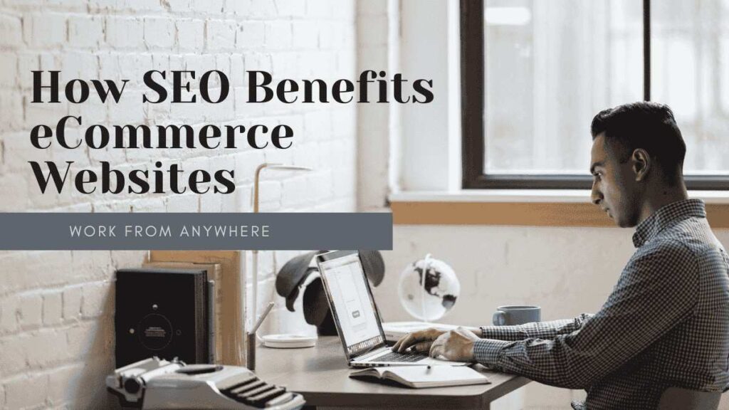 How SEO Benefits eCommerce Websites