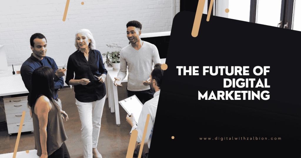 The Future of Digital Marketing