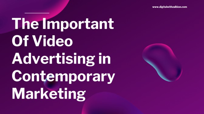 The Importance of Video Advertising in Contemporary Marketing