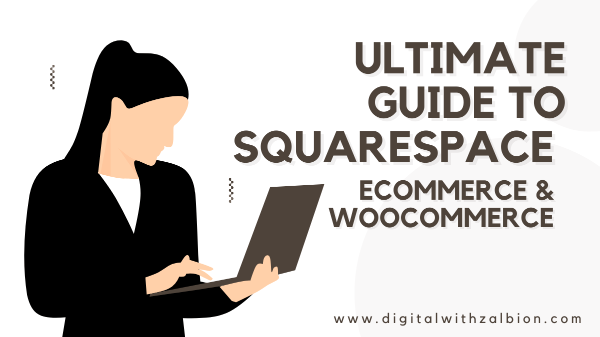 Ultimate Guide to Squarespace Ecommerce & WooCommerce